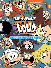 Bienvenue Chez Les Loud. Volume 2, C'est Le Chaos