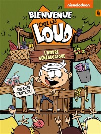 Bienvenue Chez Les Loud. Volume 4, L'arbre Généalogique