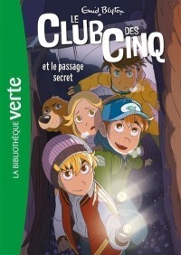Le Club Des Cinq. Volume 2, Le Club Des Cinq Et Le Passage Secret