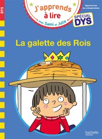 La Galette Des Rois : Spécial Dys