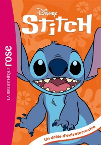 Stitch. Vol. 1. Un Drôle D'extraterrestre