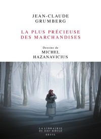 La Plus Précieuse Des Marchandises