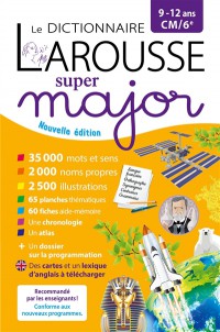 Le Dictionnaire Larousse Super Major, 9-12 Ans, Cm-6E