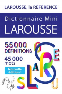 Dictionnaire Mini Larousse 2024 : 55.000 Definitions, 45.000 Mots + Les Rectifications De L'orthographe