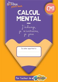 Calcul Mental Cm1 : J'échange, Je M'entraîne, Je Joue