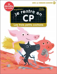 Les Trois Petits Cochons - Je Rentre En Cp T17