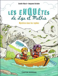 Mysteres Dans Les Rapides - Les Enquetes De Lya Et Mathis.
