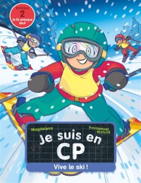 Je Suis En Cp. Vol. 40. Vive Le Ski ! : Niveau 2
