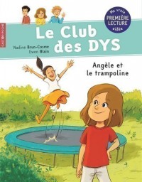 Le Club Des Dys T3 (Angele Et Le Trampoline)