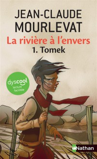 La Rivière À L'envers. Vol. 1. Tomek