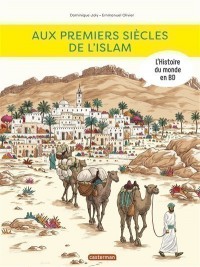 L'histoire Du Monde En Bd, Aux Premiers Siècles De L'islam