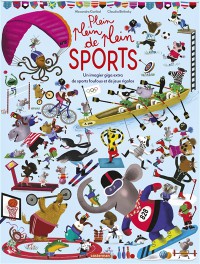 Plein Plein Plein De Sports : Un Imagier Giga Extra De Sports Foufous Et De Jeux Rigolos