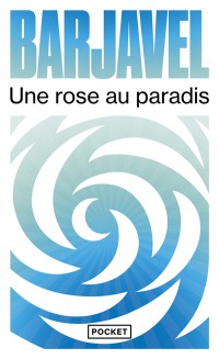 Une Rose Au Paradis