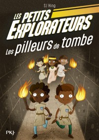 Les Petits Explorateurs  T3 Les Pilleurs De Tombe