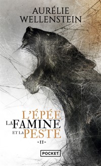 L'épée, La Famine Et La Peste. Vol. 2