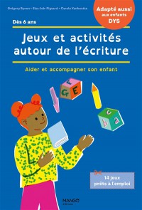 Jeux Autour De L'ecriture : Accompagner Son Enfant En Cas De Difficultes