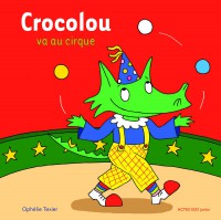 Crocolou Va Au Cirque