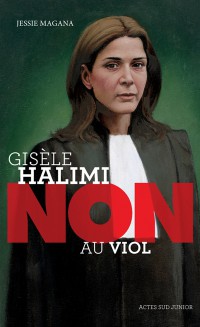 Gisele Halimi : Non Au Viol