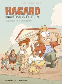 Hagard, Enqueteur De L'histoire. Vol. 1. Le Mystere Des Coupeurs De Tetes