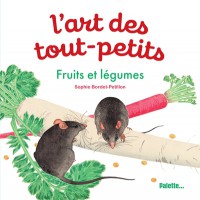 Fruits Et Legumes - L'art Des Tout-Petits