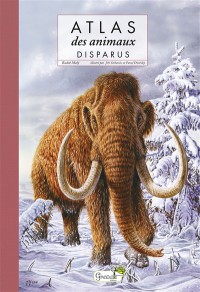 Atlas Des Animaux Disparus