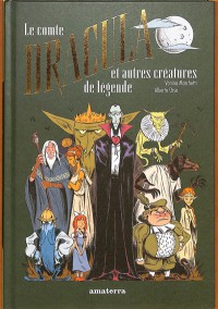Le Comte Dracula : Et Autres Creatures De Legende