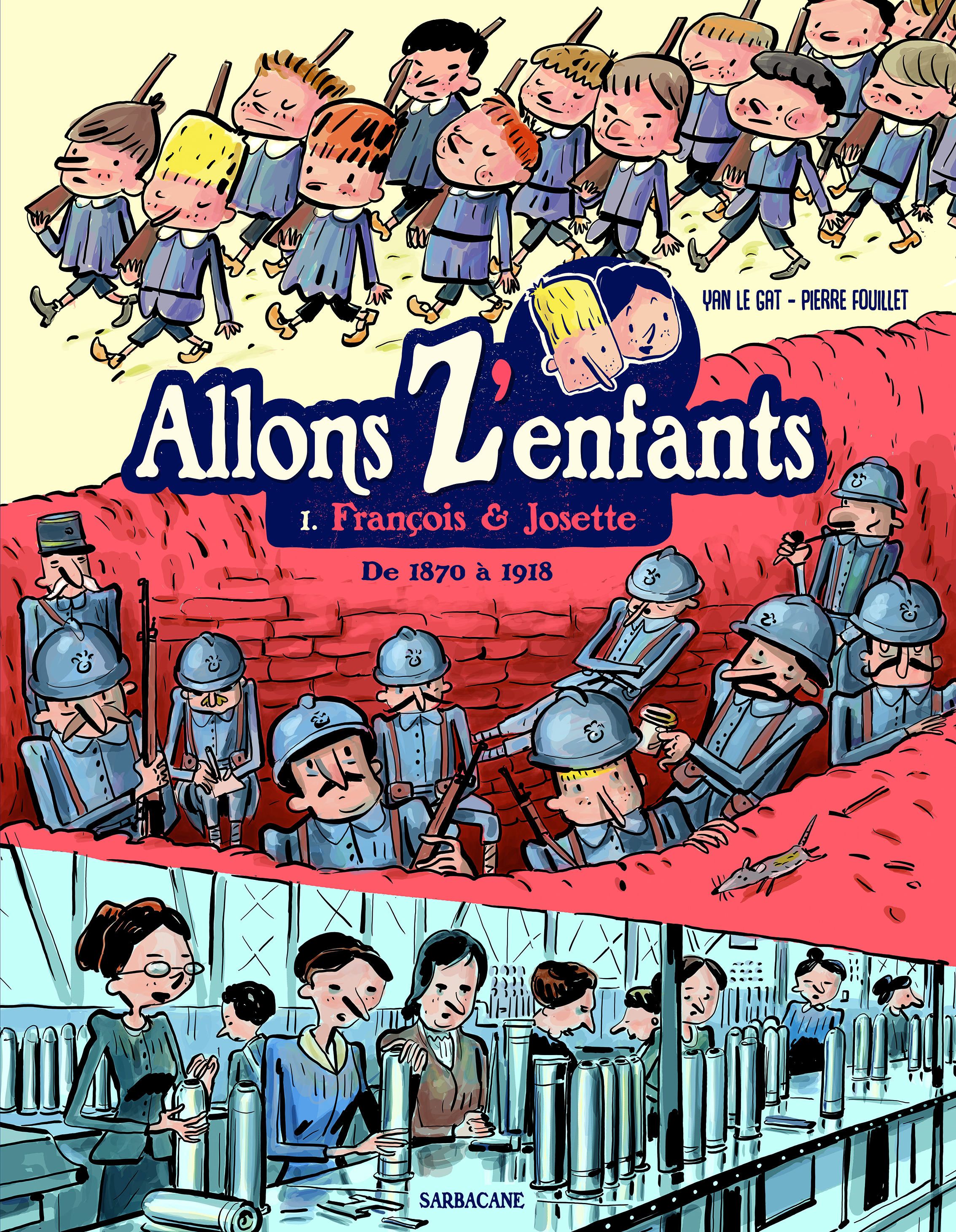 Allons Z'enfants T1 (Francois & Josette - 1891 A 1918)