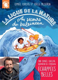 La Ligue De La Nature : Au Secours Du Baleineau