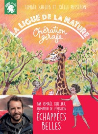 La Ligue De La Nature, Operation Girafe