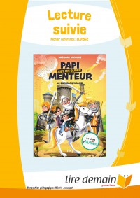 Lecture Suivie - Papi Est Un Super Menteur : Le Super Chevalier (25 Ex)
