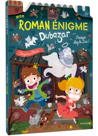 Mon Roman Enigme Dubazar - Panique Chez Le Duc !
