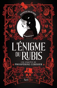 Une Enquête De Prospérine Cerisier. L'énigme Du Rubis