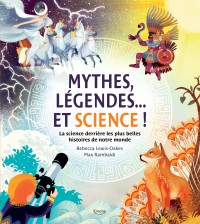 Mythes, Legendes... Et Science !