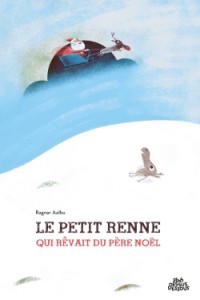 Le Petit Renne Qui Revait Du Pere Noel