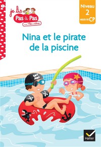 Nina Et Le Pirate De La Piscine : Niveau 2, Milieu De Cp