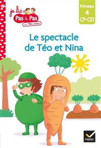 Le Spectacle De Téo Et Nina : Niveau 4, Cp-Ce1