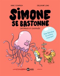 Simone Se Bastonne. Vol. 1. Cartables Et Crustaces
