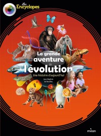 La Grande Aventure De L'évolution : Une Histoire D'aujourd'hui