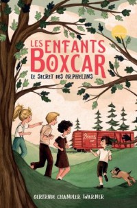 Les Enfants Boxcar - Le Secret Des Orphelins