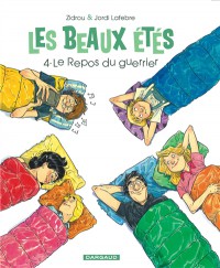 Les Beaux Étés. Vol. 4. Le Repos Du Guerrier : 1980