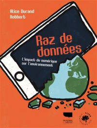 Raz De Donnees : L'impact Du Numerique Sur L'environnement