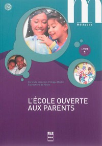 L'école Ouverte Aux Parents, A1.1-A1 : Livret 1