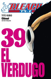 Bleach. Volume 39, El Verdugo