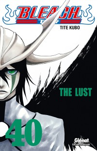 Bleach. Volume 40, The Lust