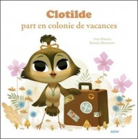 Clotilde Part En Colonie De Vacances