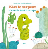 Kiss Le Serpent S'ennuie Tout Le Temps