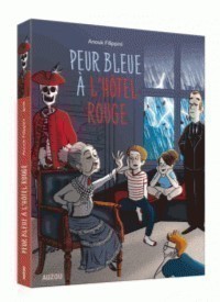 Le Squelette De L'hotel Rouge (Peur Bleue A L'hotel Rouge)
