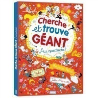 Cherche Et Trouve Geant : Au Spectacle !