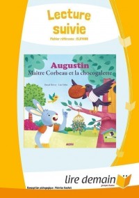 Lecture Suivie - Augustin Maitre Corbeau Et La Chocogalette (Fichier Seul)