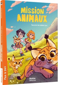 Mission Animaux T6 (Sauvons Les Bebes Lynx)